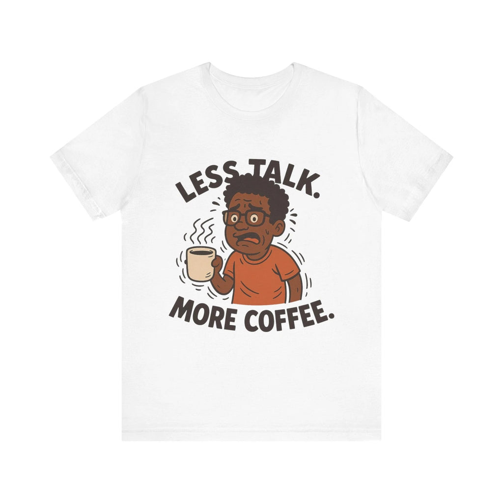 Less Talk More Coffee Tee | Funny Coffee Lover Shirt, Gift for Baristas, [...]