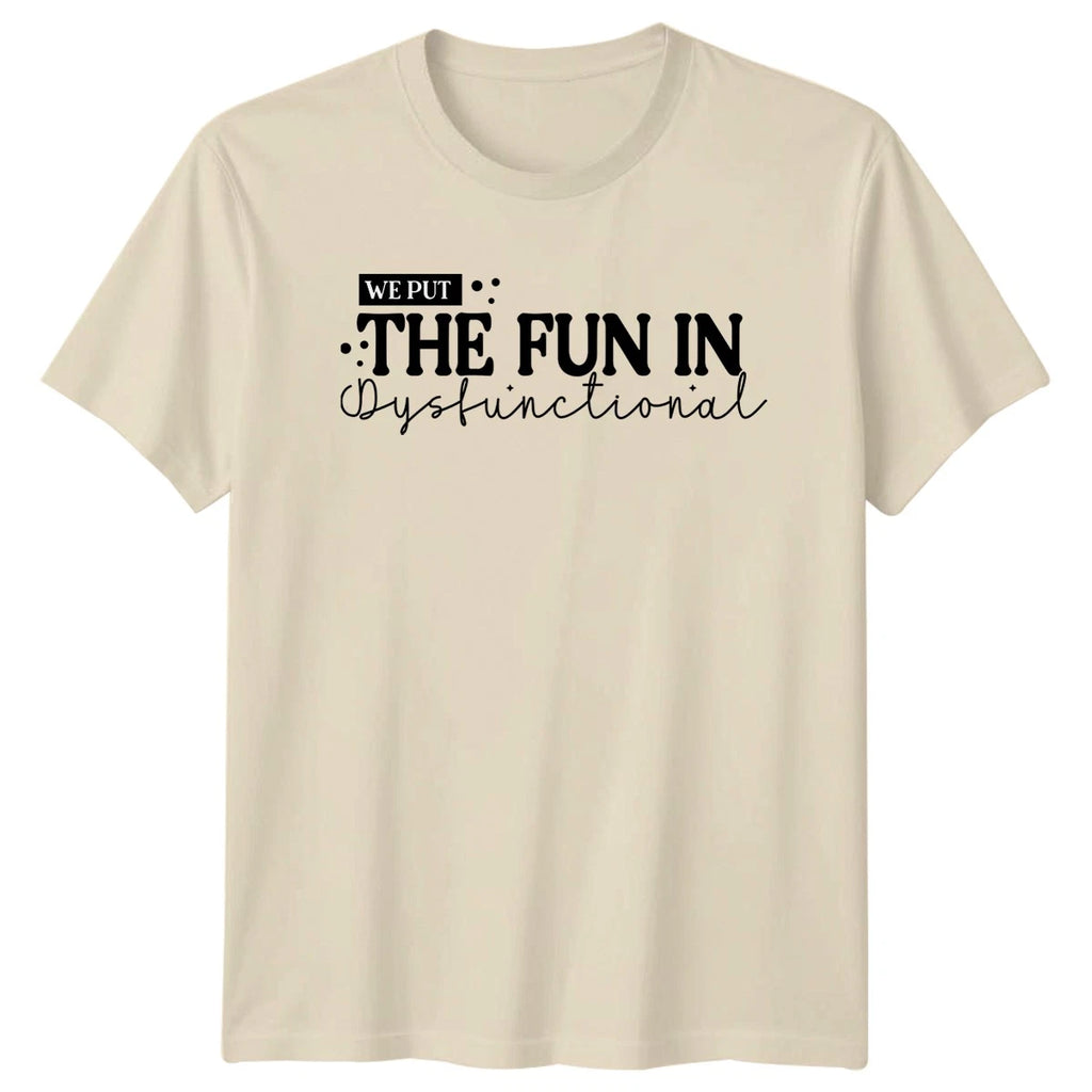 We Put The Fun In T-Shirt Funny Humor Birthday Gift For Him And Her