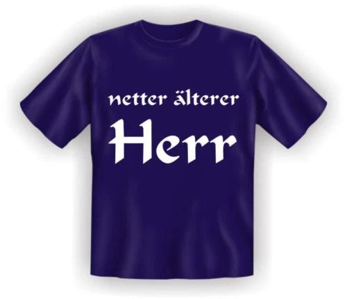 T-Shirt Funny Birthday Quotes Shirts For Nice Older Men Gifts