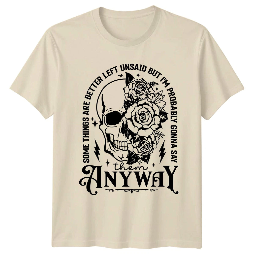 Some Things Are Better Left Womens T-Shirt Gothic Floral Sarcastic Novelty