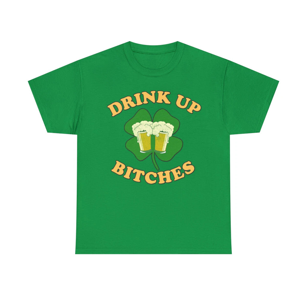 Drink Up Bitches St. Patrick's Day Short Sleeve T-Shirt, Sizes S-5XL