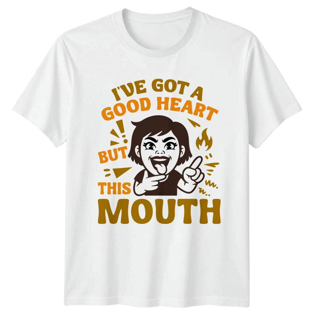 Iye Got A Good Heart But Womens T-Shirt Sassy Quote Humor