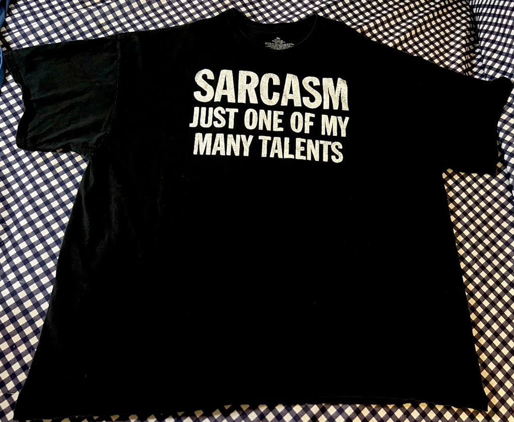 'Sarcasm Just One of My Many Talents'  Men's Black 100% Cotton T-Shirt 3XL