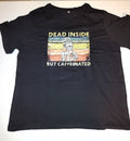 Dead Inside but caffeinated black T-shirt sz large