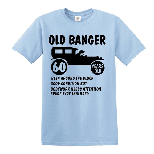 60th Birthday Old Banger T Shirt present Gift Novelty Funny Mens Ladies Tshirt