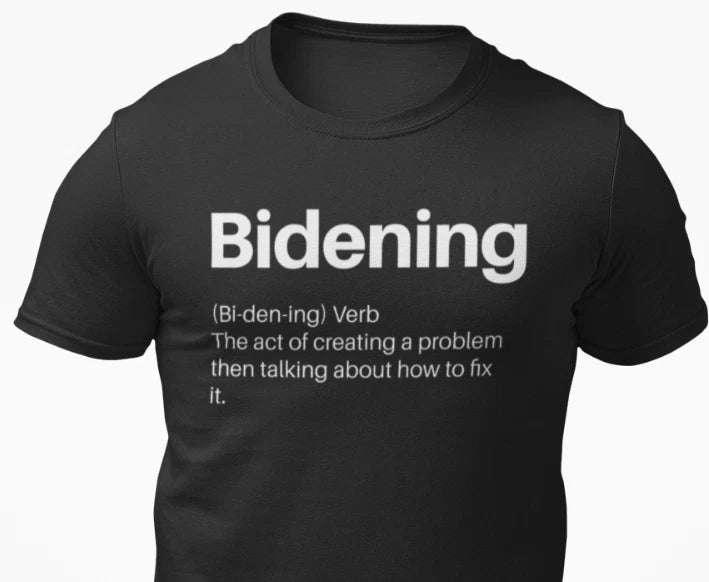 Bidening Definition Sarcastic Joe Biden Funny Political Shirts Trump 2024 Shirts