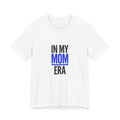 In My Mom Era Tee | Minimalist Mom Shirt, Mother’s Day Typography Unisex , , , Long Sleeve Tee