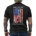 Don't Let The Old Man In Vintage American Flag ON BACK Unisex , , , Long Sleeve Tee