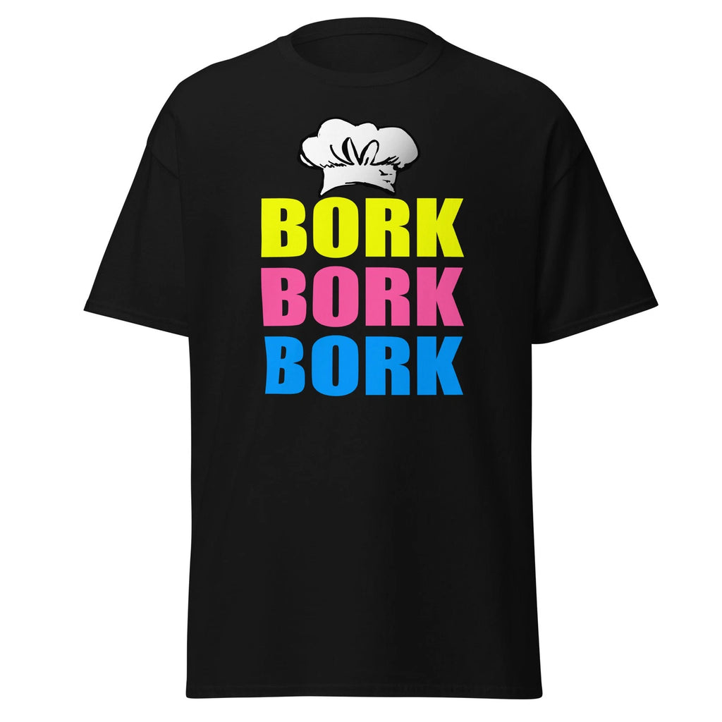 Bork Bork Bork - Funny Chef Cartoon TV Show Quote Shirt, Unisex