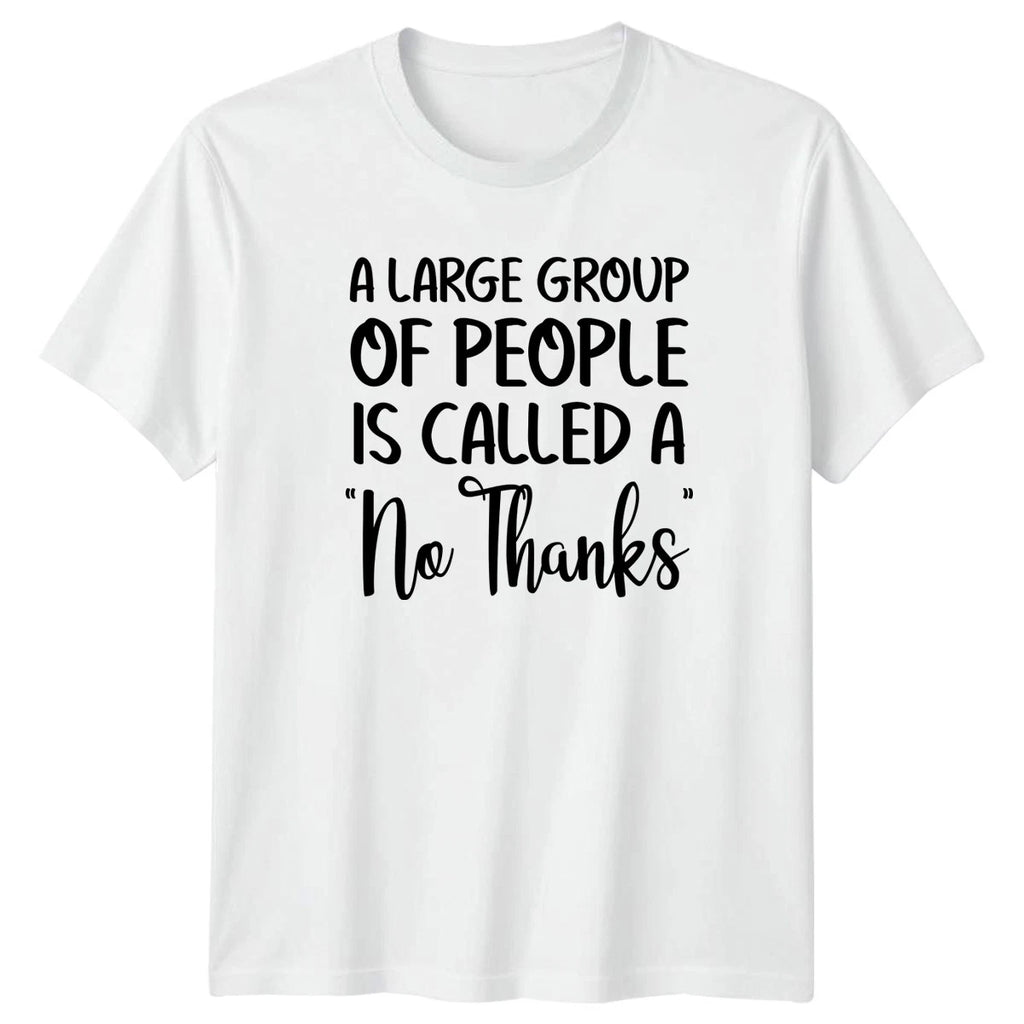 A Large Group Of People Is T-Shirt Introvert Humor Anti Social Gift For Him