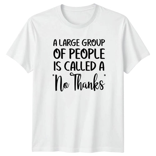 A Large Group Of People Is T-Shirt Introvert Humor Anti Social Gift For Him