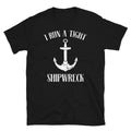I Run a Tight Shipwreck Sailing Humor Novelty Short-Sleeve Unisex T-Shirt