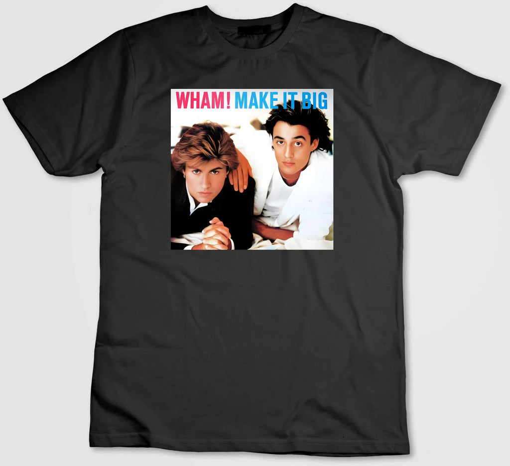 Famous Wham! Make It Big Figure,Short Sleeve T Shirt Men / Woman H140