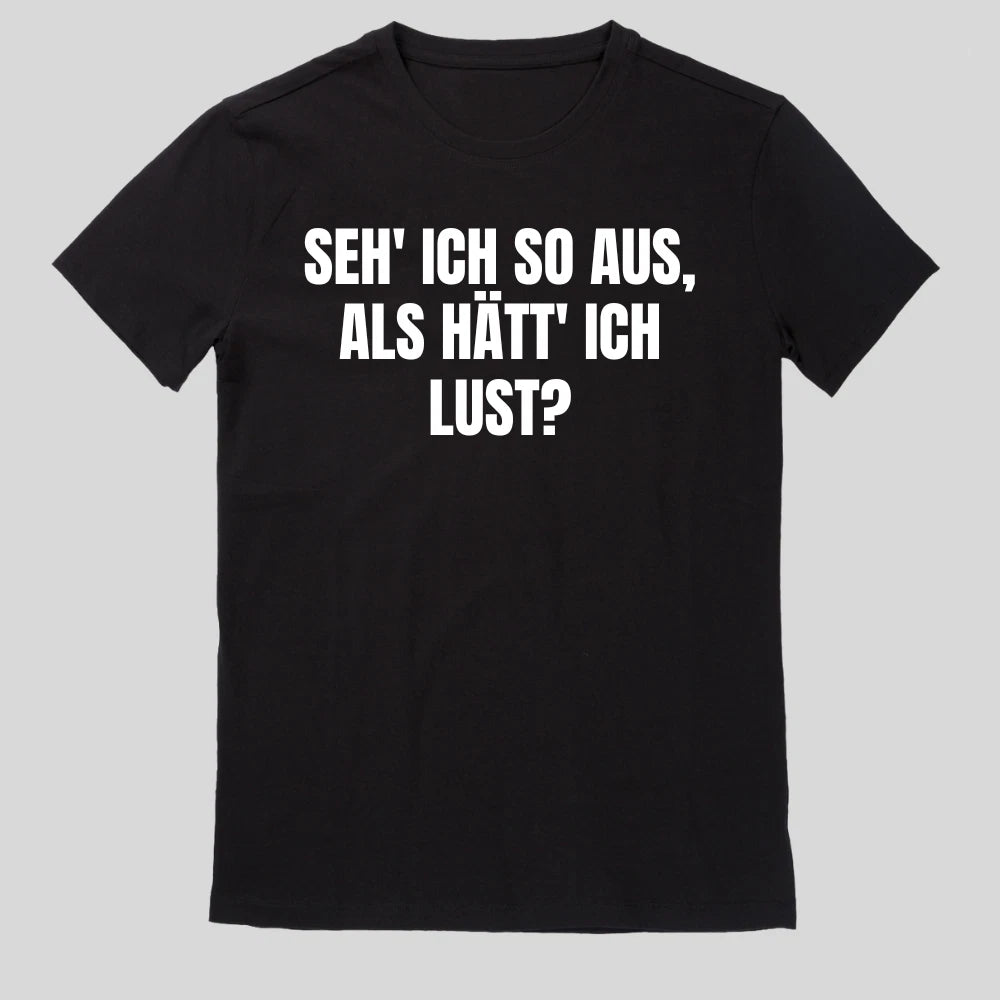 Do I look like I feel like it?  Fun Fun Sayings Funny T Shirt