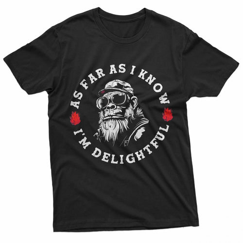 As Far As I Know I'm Delightful Funny Monkey Saying Quote T-Shirt
