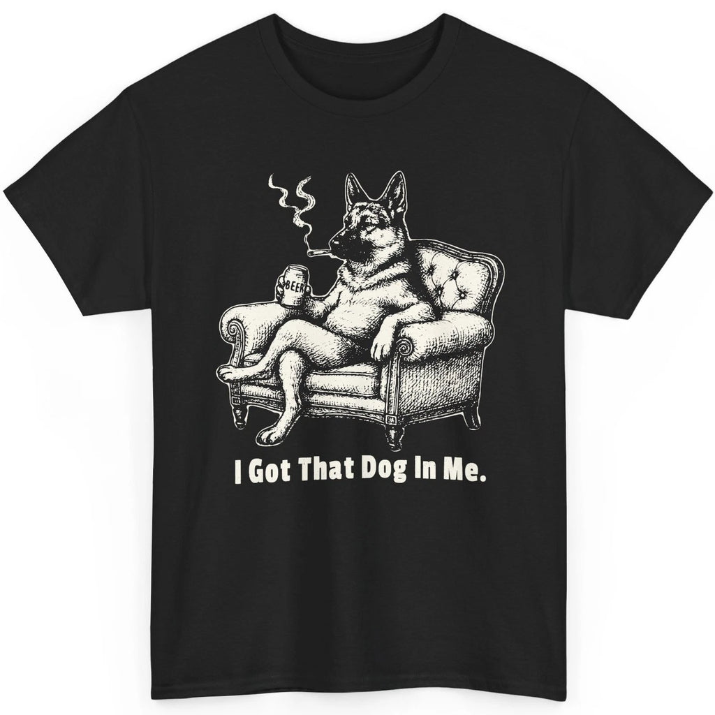 I Got That Dog In Me Shirt Vintage Retro German Shepard Smoking Cigarette Beer