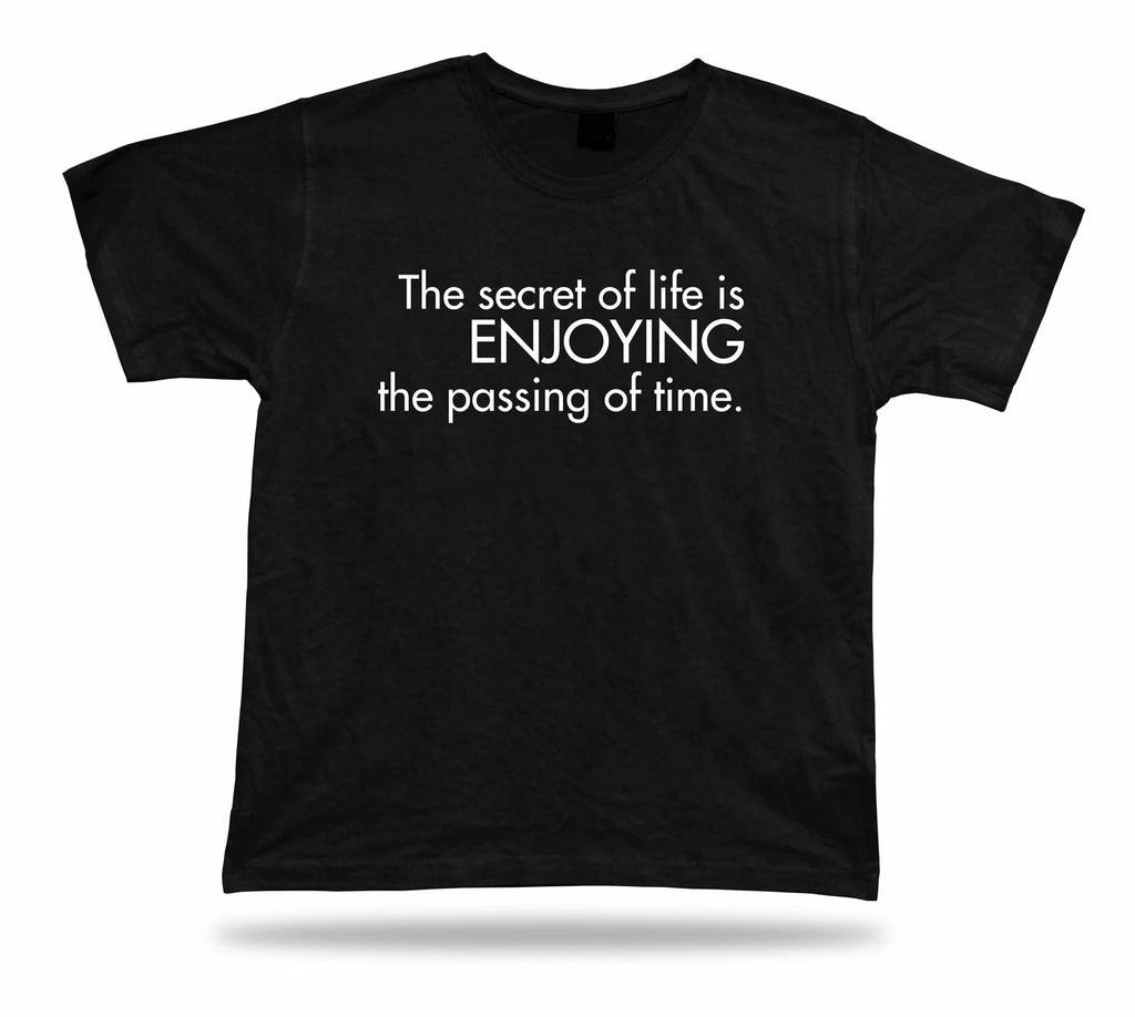 Tshirt Tee Shirt Birthday Gift Idea Funny Quote Pass Time Secret Advice Wisdom