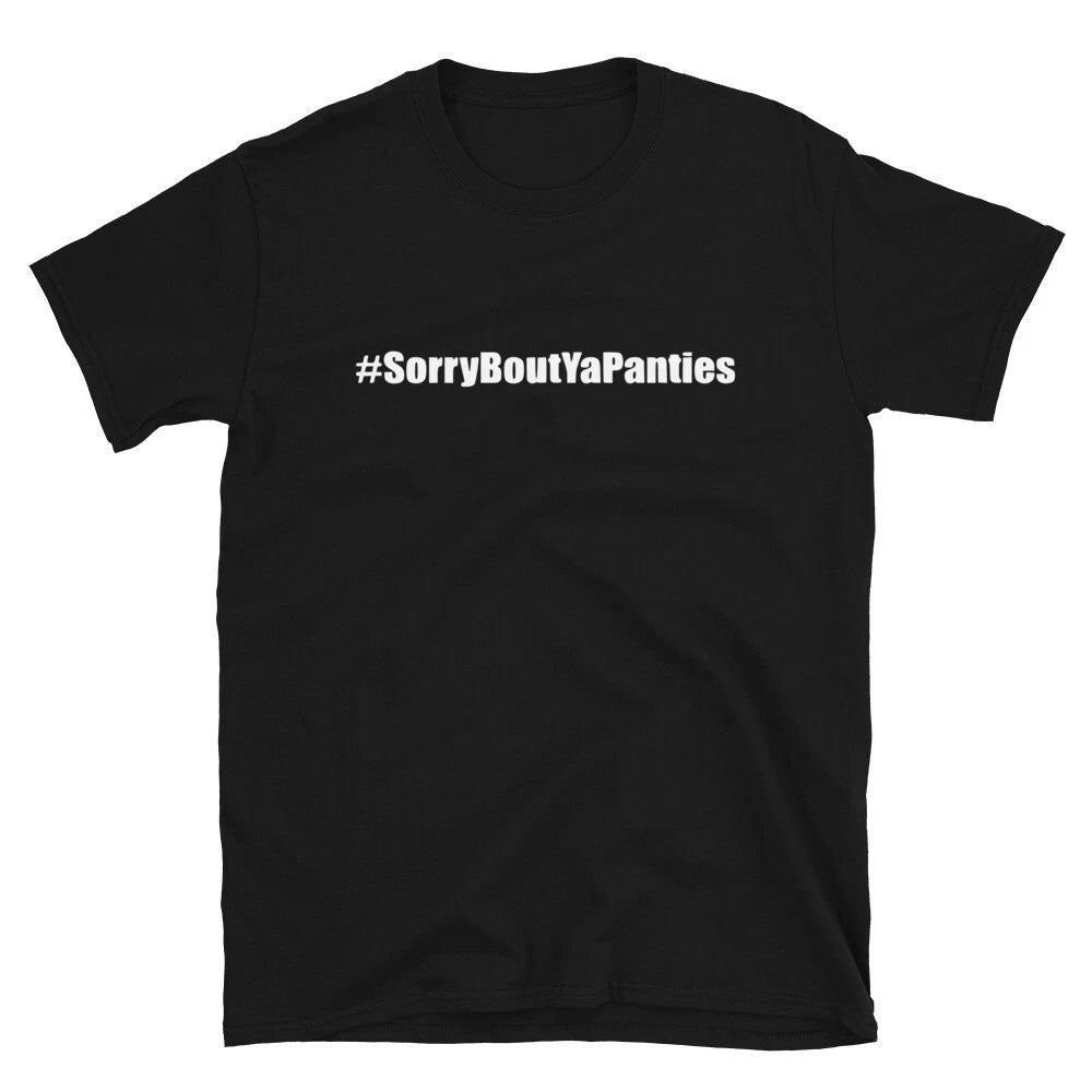 Sorry about your panties Joke Gift Classic Fit TShirt