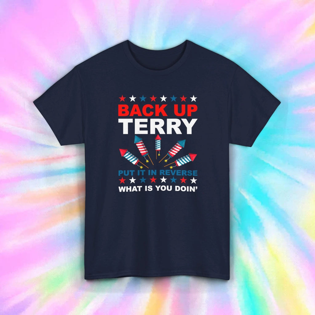 Back Up Terry T-Shirt | Funny Fireworks Tee | 4th of July Humor Shirt