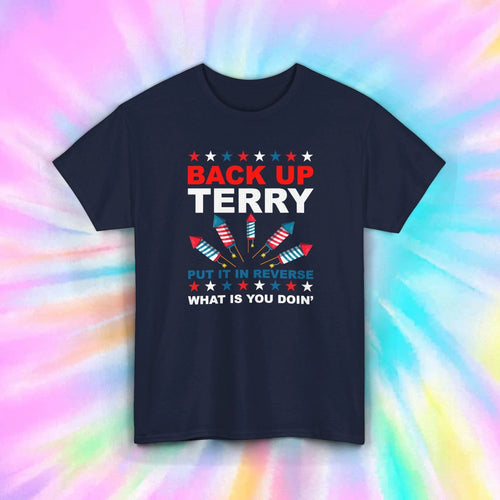 Back Up Terry T-Shirt | Funny Fireworks Tee | 4th of July Humor Shirt