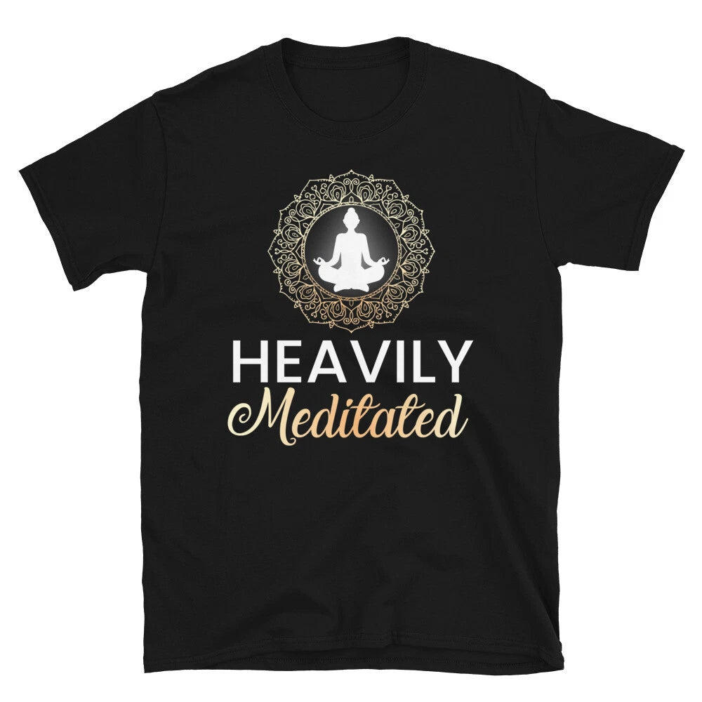 Heavily Meditated Sassy Sarcastic Yoga Joke