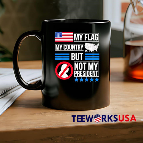 American Patriot Apparel My Flag My Country but Not My President T-Shirt