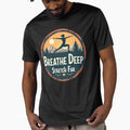 Breathe Deep Stretch Far by PerkzPrints Unisex , , , Long Sleeve Tee