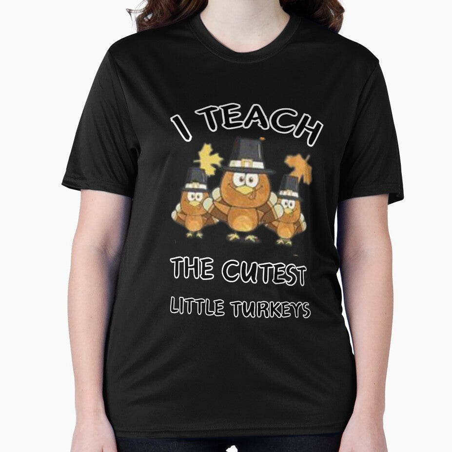 I Teach The Cuttest Little Turkeys Classic T-Shirt by Inkspire House