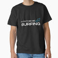 I’d rather be surfing Unisex , Surfing lover, Surfing Party, Surfer Gift, Surfing sport Surfing shirts, Surfing beach, Surfing summer by May K Studio Design