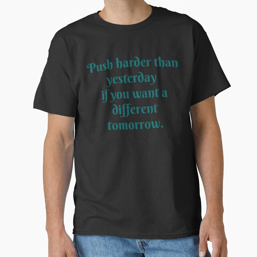 Motivation- Push harder than yesterday if you want a different tomorrow. by PurpleWay Unisex , , , Long Sleeve Tee