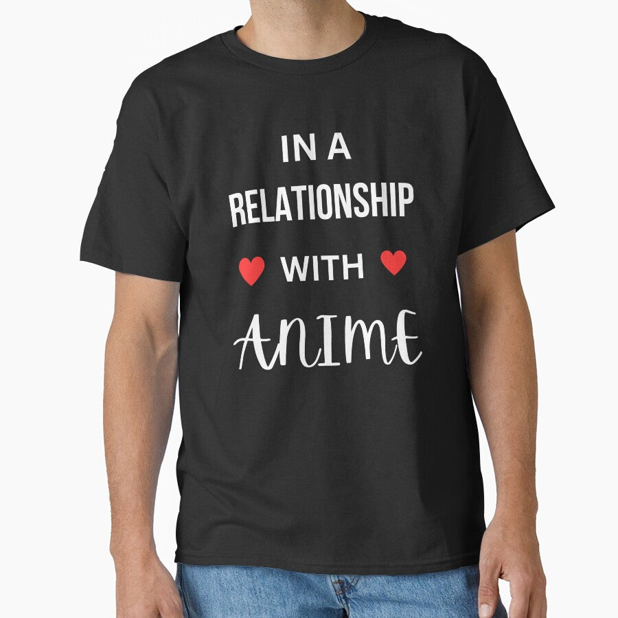 In a relationship with Anime by annoying-shirts Unisex , , , Long Sleeve Tee