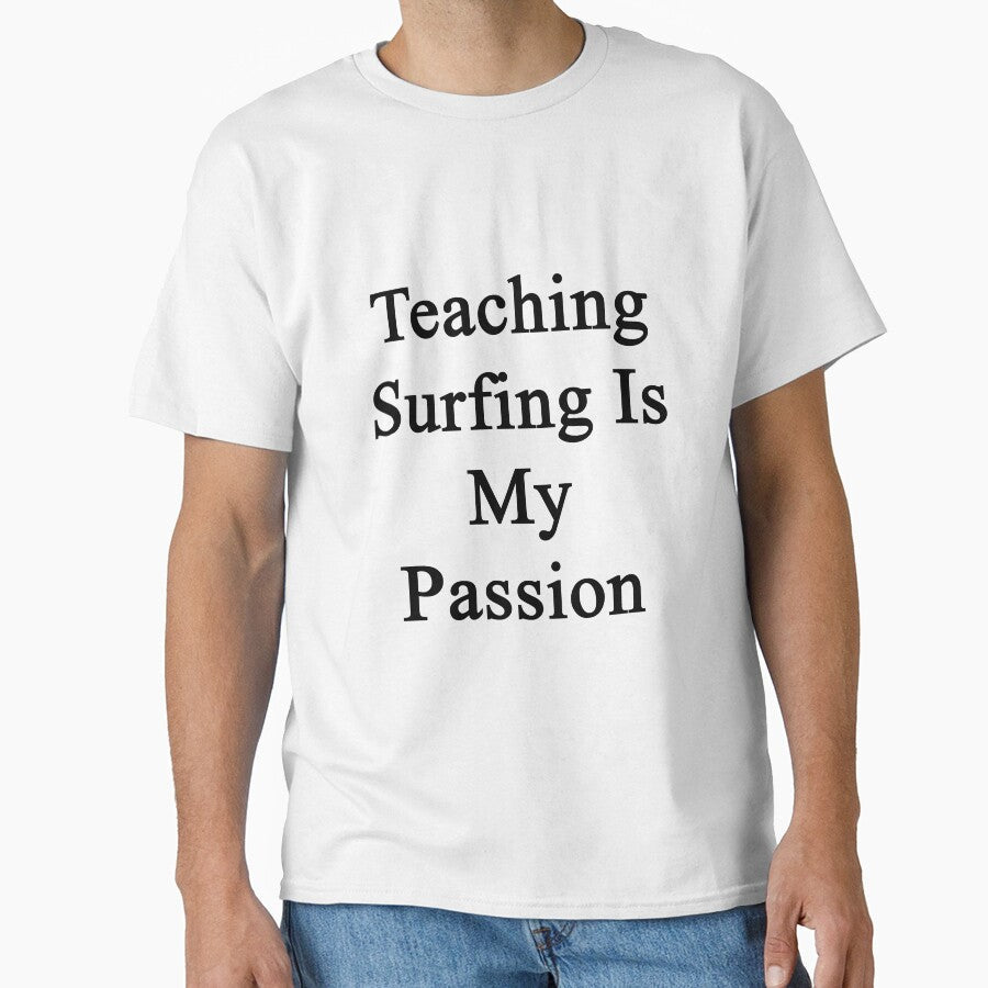 Teaching Surfing Is My Passion by supernova23 Unisex , , , Long Sleeve Tee