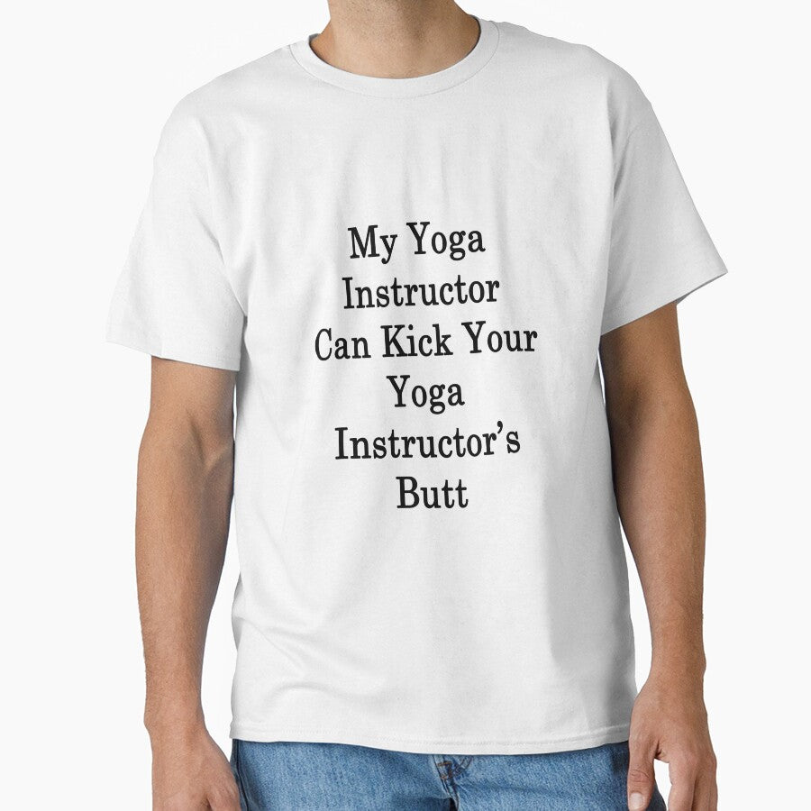 My Yoga Instructor Can Kick Your Yoga Instructor's Butt by supernova23 Unisex , , , Long Sleeve Tee