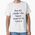 Not All Greeks Like Soccer Some Of Us Love It by supernova23