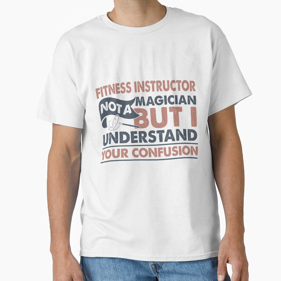 fitness Instructor Not A Magician But I Understand Your Confusion by Mmmm3344 Unisex , , , Long Sleeve Tee