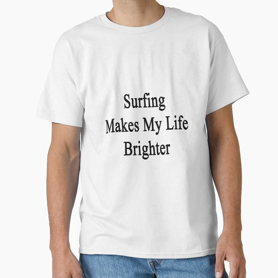 Surfing Makes My Life Brighter by supernova23 Unisex , , , Long Sleeve Tee