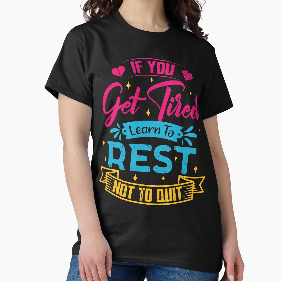 If you get tired learn to rest, not to quit. by Beefytee Unisex , , , Long Sleeve Tee