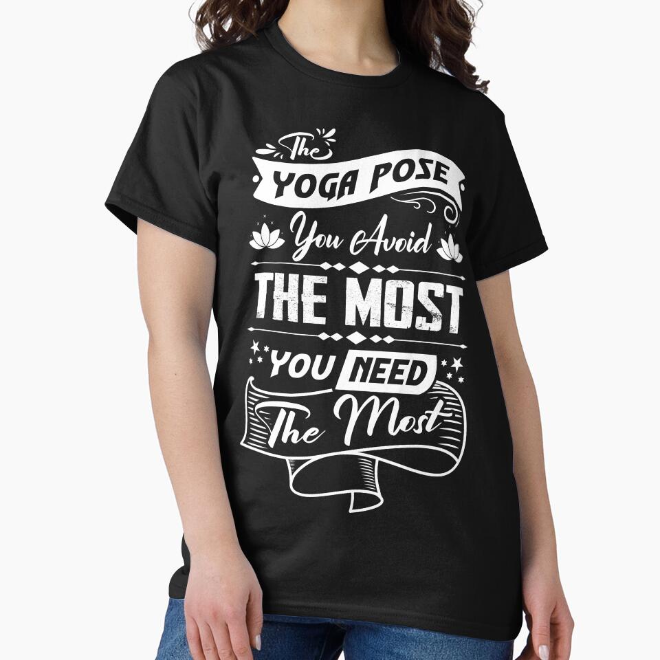 The yoga pose you avoid the most, you need the most. by Beefytee Unisex , , , Long Sleeve Tee