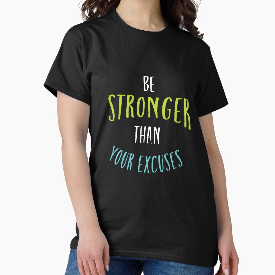 Fitness Motivation be Stronger Than Your Excuses by whyitsme Unisex , , , Long Sleeve Tee