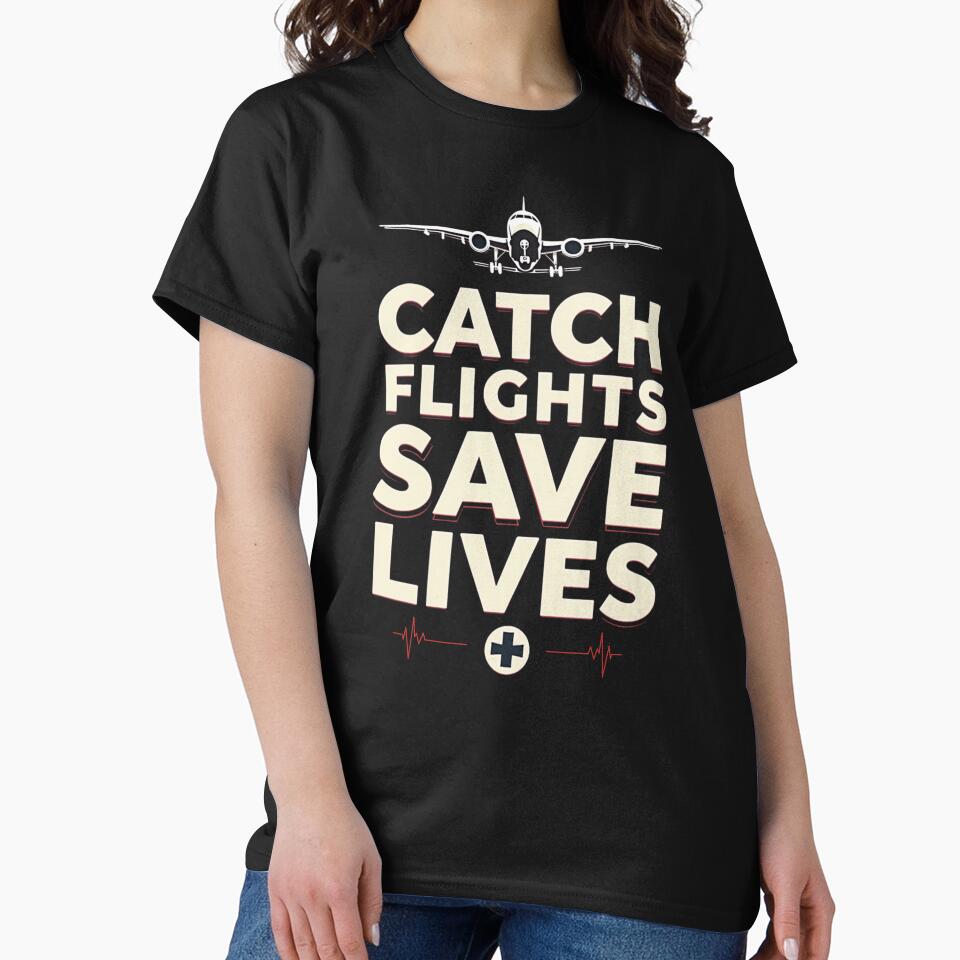 Catch Flights Save Lives by PerkzPrints Unisex , , , Long Sleeve Tee