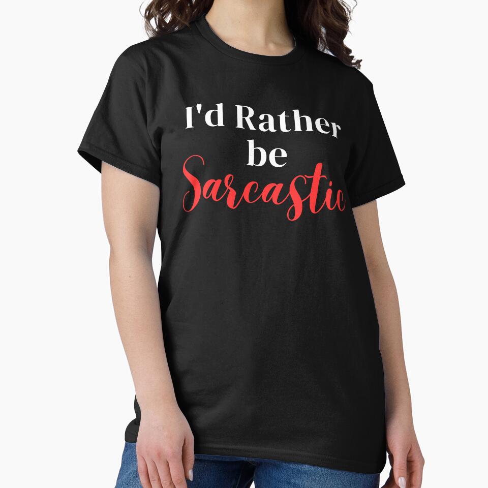 I'd rather be sarcastic by greenbluearts Unisex , , , Long Sleeve Tee