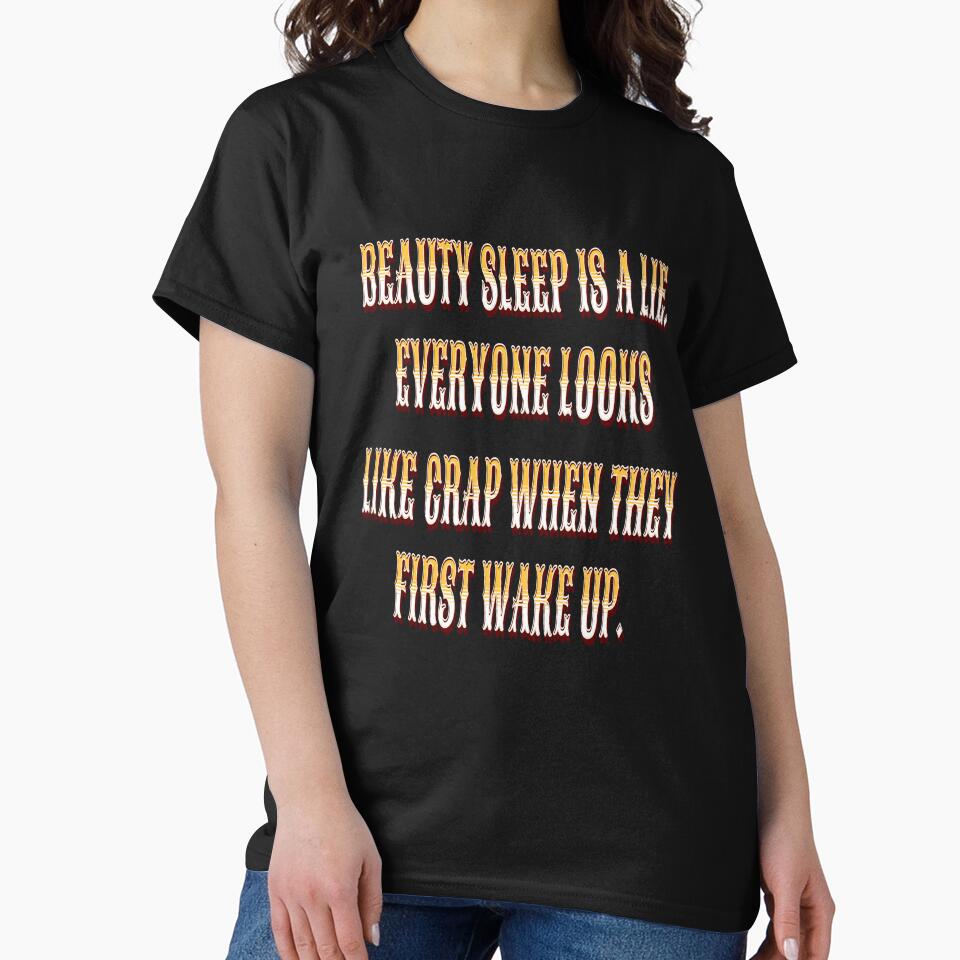 Funny Sarcastic Humor Beauty Sleep Is A Lie by fantasticdesign Unisex , , , Long Sleeve Tee