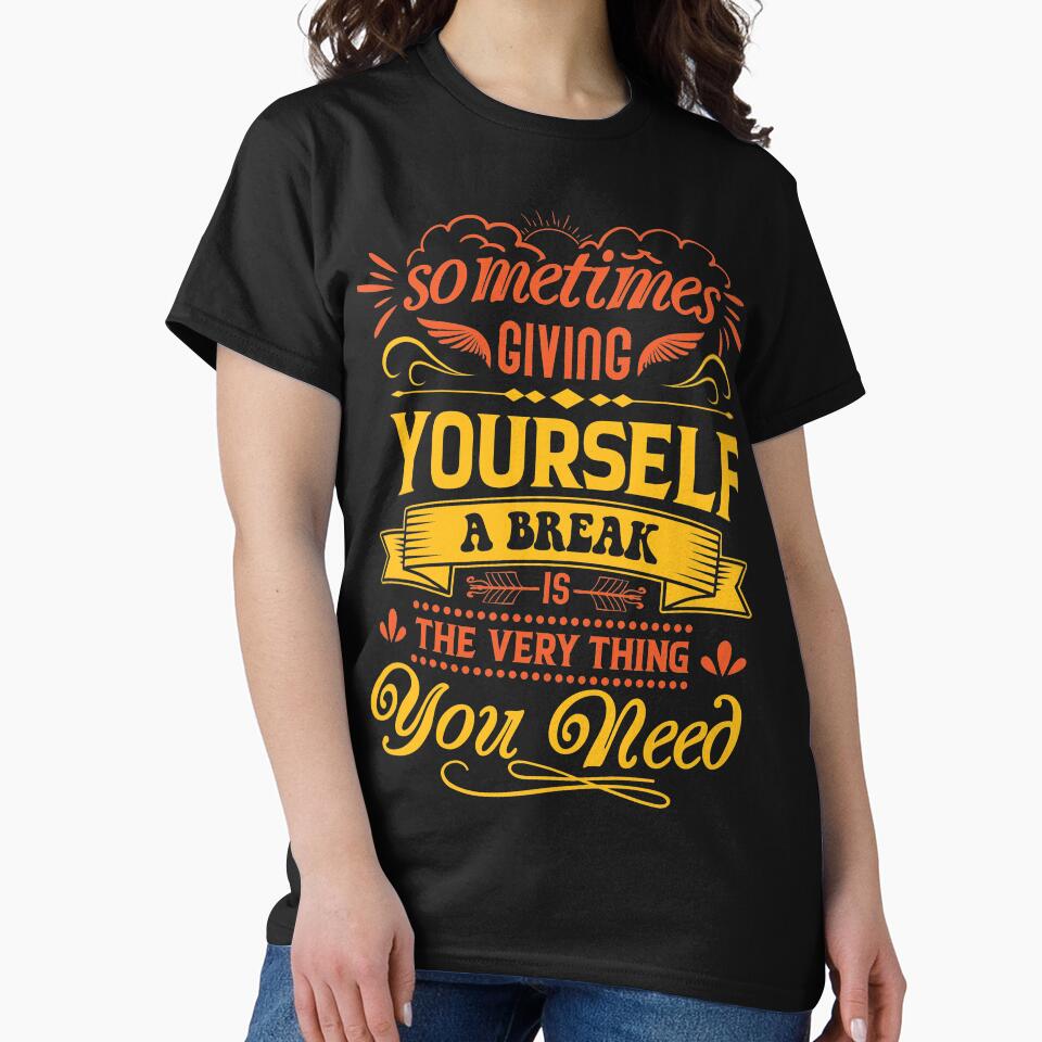 Sometimes giving yourself a break is the very thing you need. by Beefytee Unisex , , , Long Sleeve Tee