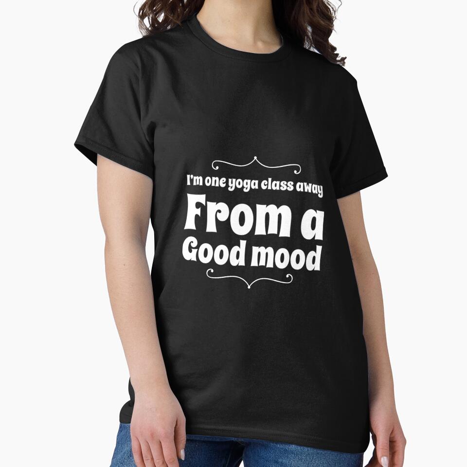 One Yoga Class Away From A Good Mood by RiseandShineTee Unisex , , , Long Sleeve Tee