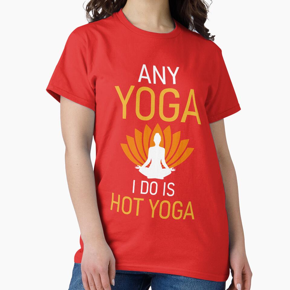 Any Yoga I Do is Hot Yoga by ross-Gardiner Unisex , , , Long Sleeve Tee