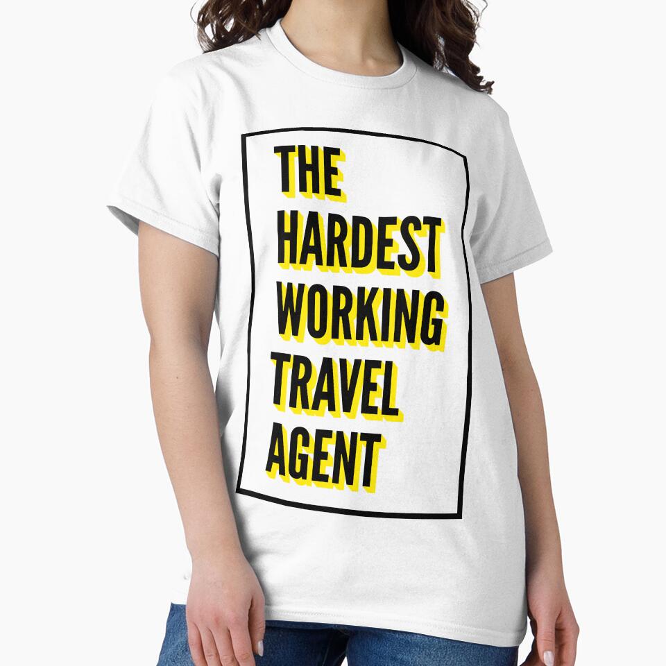The Hardest Working Travel agent Quote For The Best Travel agent At Work by SVPOD Unisex , , , Long Sleeve Tee