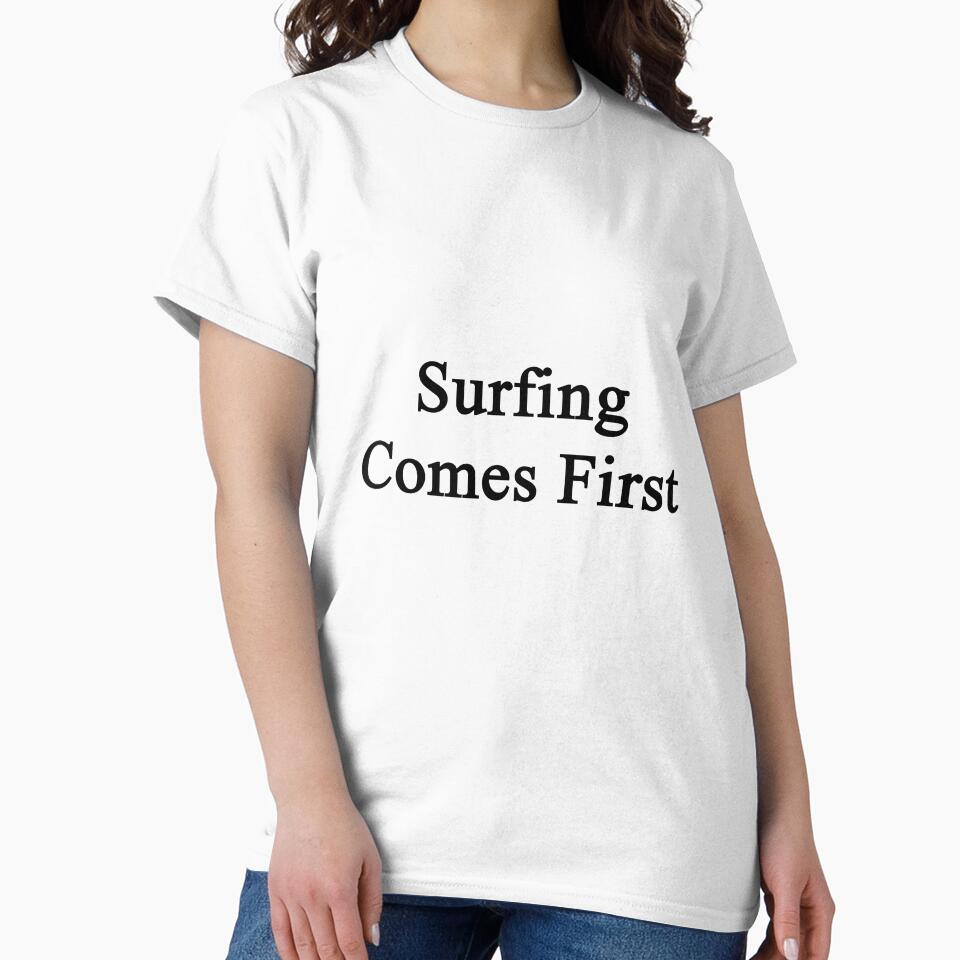 Surfing Comes First by supernova23 Unisex , , , Long Sleeve Tee