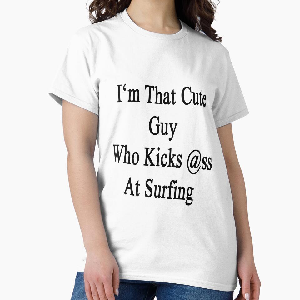 I'm That Cute Guy Who Kicks Ass At Surfing by supernova23 Unisex , , , Long Sleeve Tee