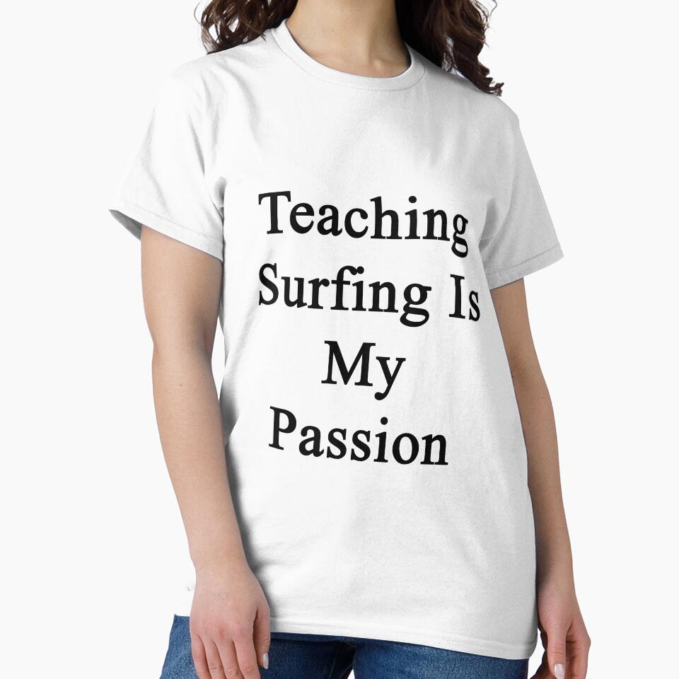 Teaching Surfing Is My Passion by supernova23 Unisex , , , Long Sleeve Tee