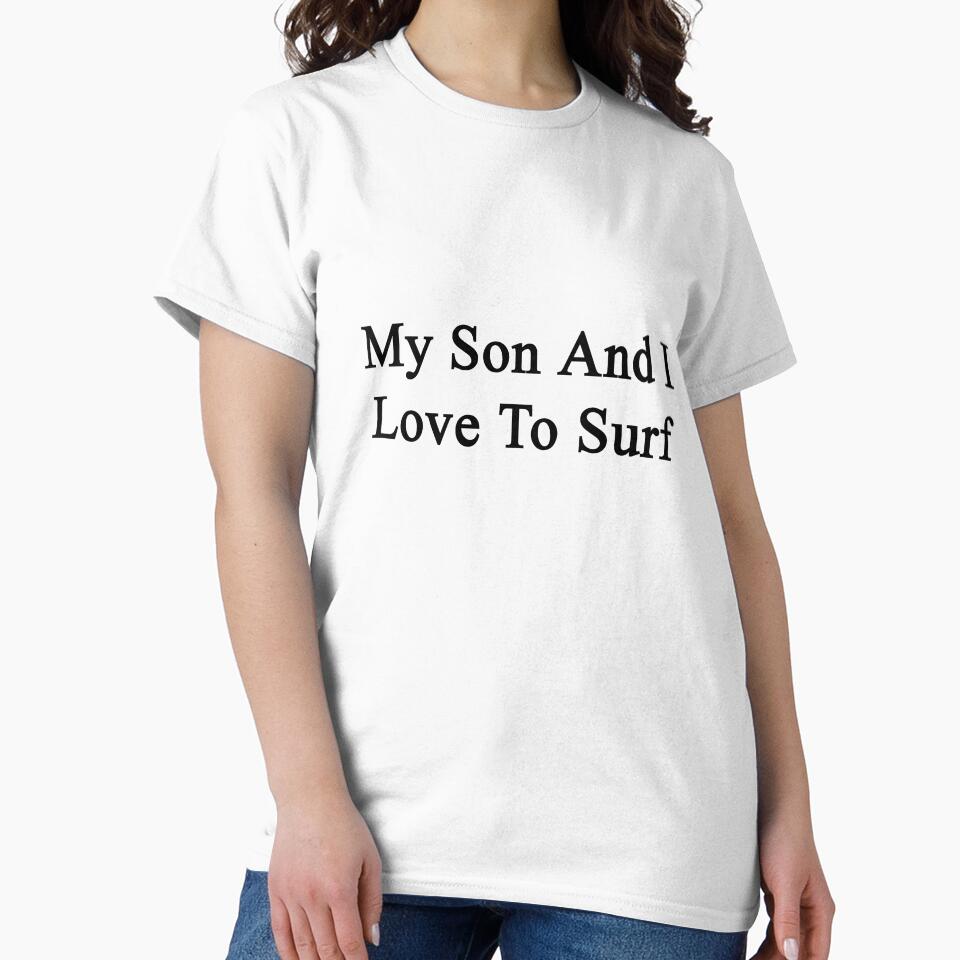 My Son And I Love To Surf by supernova23 Unisex , , , Long Sleeve Tee